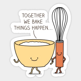 Bake it happen Sticker